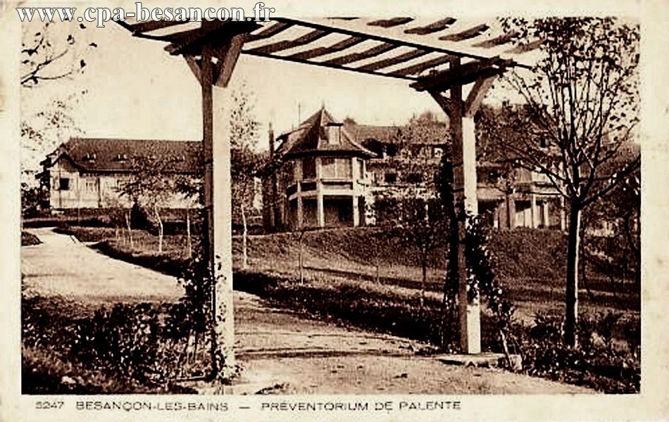 5247 BESANÇON-LES-BAINS - PRÉVENTORIUM DE PALENTE